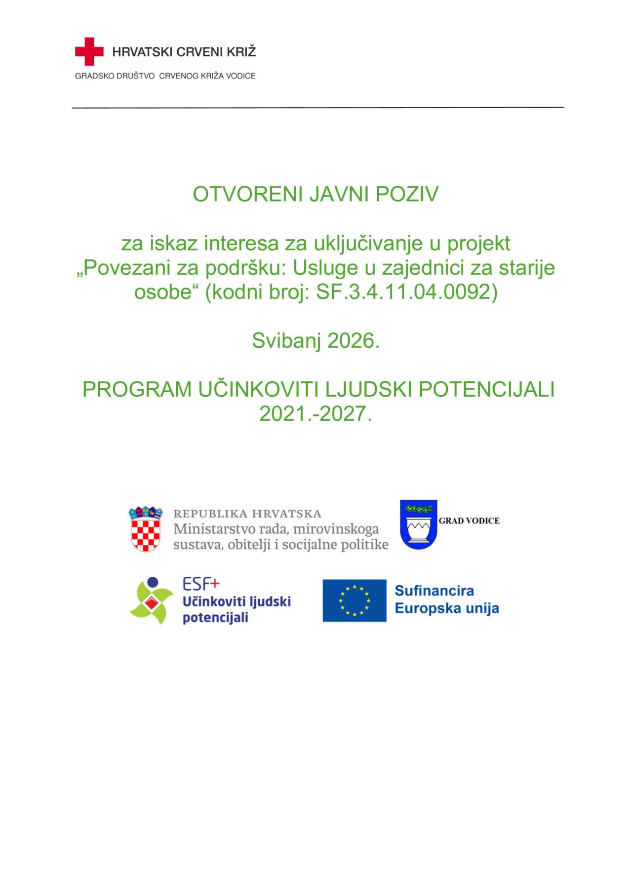 OTVORENI JAVNI POZIV  za iskaz interesa za uključivanje u projekt „Povezani za podršku: Usluge u zajednici za starije  osobe“ (kodni broj: SF.3.4.11.04.0092)